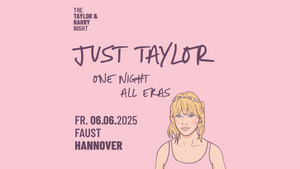 Just Taylor - One Night All Eras // Faust Hannover