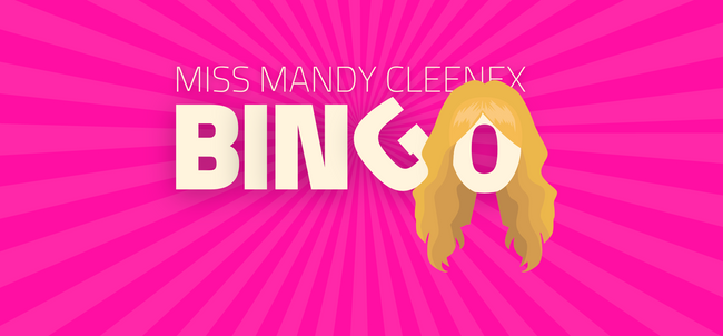 Miss Mandy Cleenex‘ BINGO!