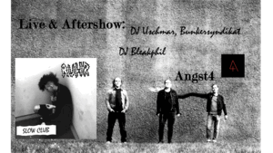 ANGST4 + RUHR + DJ USCHMAR / DJ Bleakphil