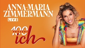 Anna-Maria Zimmermann - Live - 100 Prozent ich