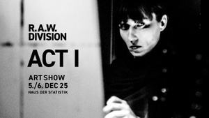 R.A.W. DIVISION - ACT I