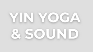 Yin Yoga & Sound