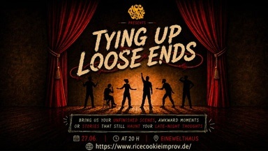 Tying up Loose Ends - Rice Cookie Improv Show