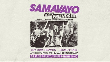 Samavayo & Friends Vol. III | Special Guests: 24/7 Diva Heaven & Bismut