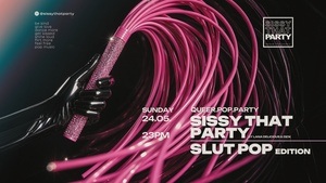 Sissy That Party (Slut Pop Edition)