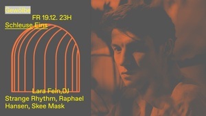 Schleuse Eins w/ DJ Strange Rhythm, Lara Fein, Raphael Hansen, Skee Mask