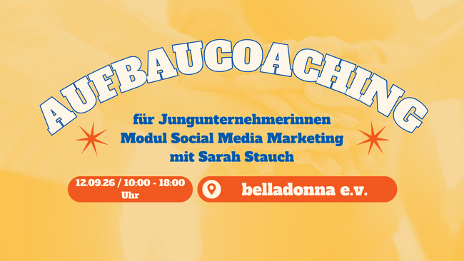 Aufbaucoaching für Jungunternehmerinnen – Modul Social Media Marketing