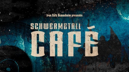 Schwermetall Café IRON CULT DEMONHEIM präsentiert
