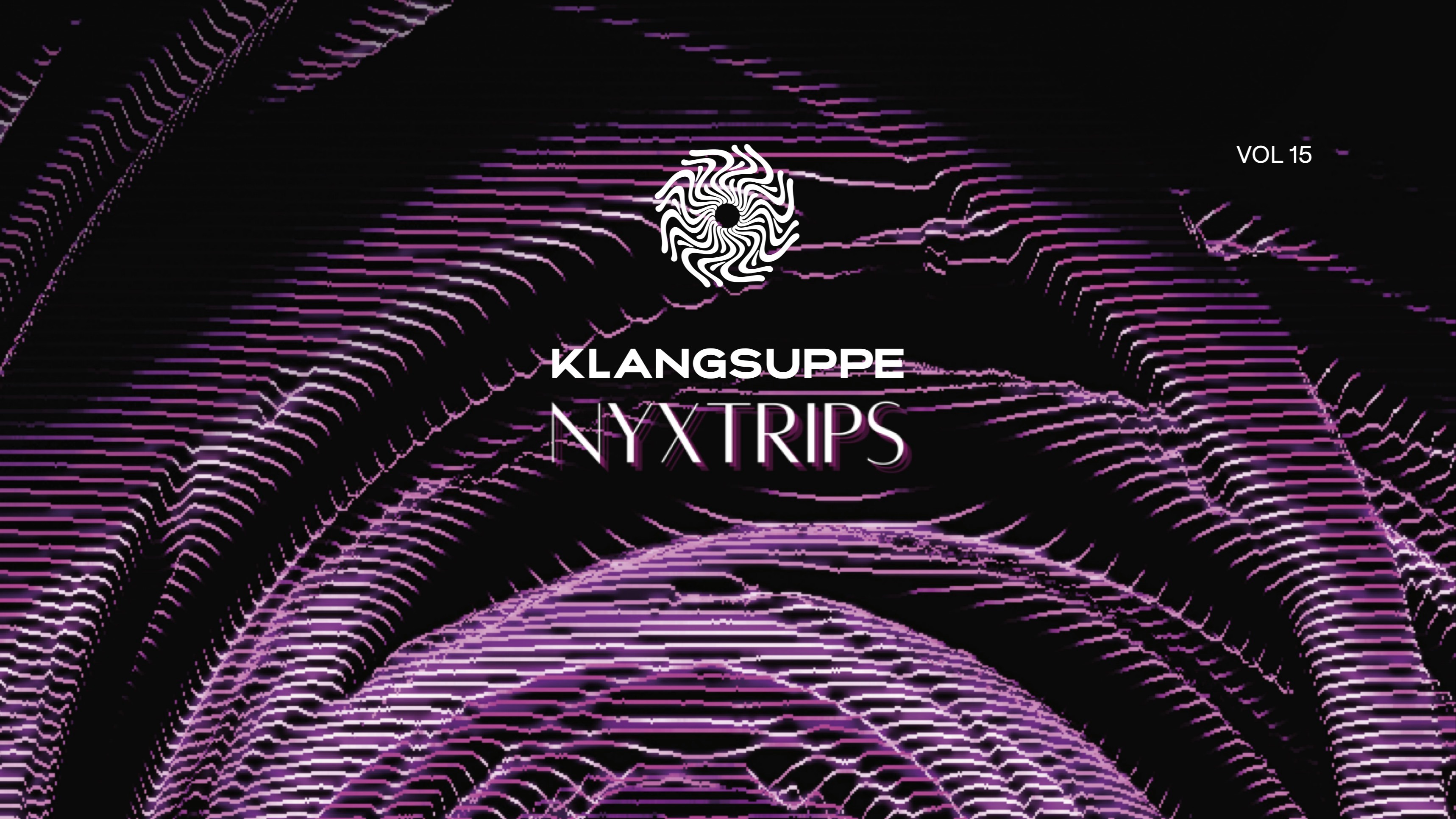 Klangsuppe & NYXTRIPS // Vol. 15 Psy