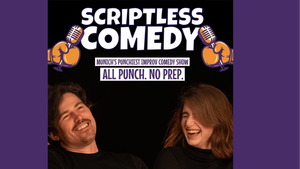 SCRIPTLESS COMEDY: ALL PUNCH. NO BREAKS.