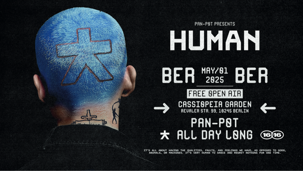 Pan-Pot presents Human // 1. Mai Free Open Air Sommergarten