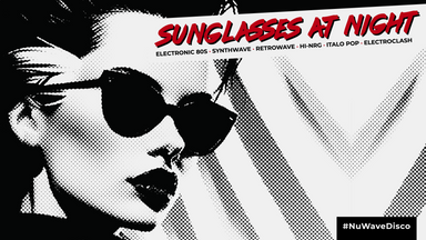 Electronic 80s - SUNGLASSES AT NIGHT