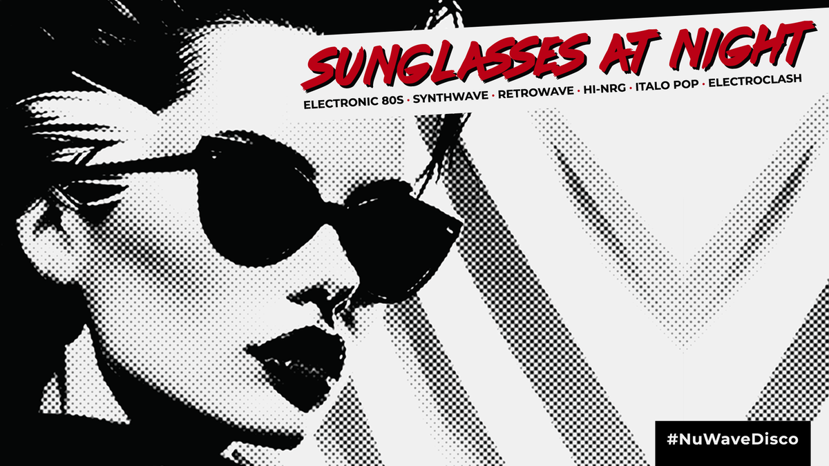 Electronic 80s - SUNGLASSES AT NIGHT
