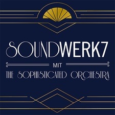 SoundWERK7 - mit the sophisticated orchestra