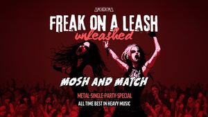 Freak on a Leash – Unleashed