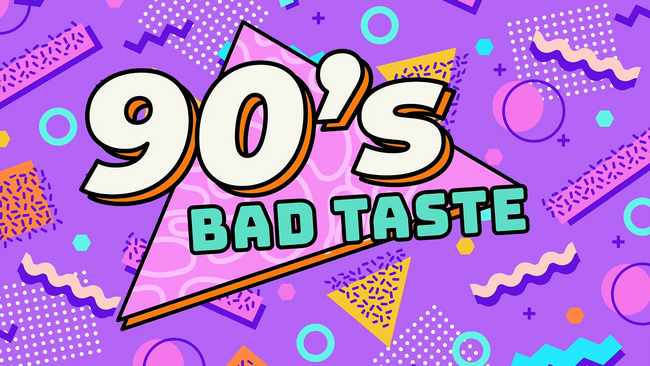 90's Bad Taste Party