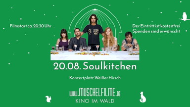 MUSCHELFILME FREILUFTKINO - Soulkitchen
