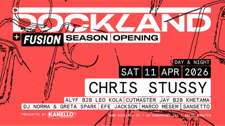 DOCKLAND OPENING w/ CHRIS STUSSY