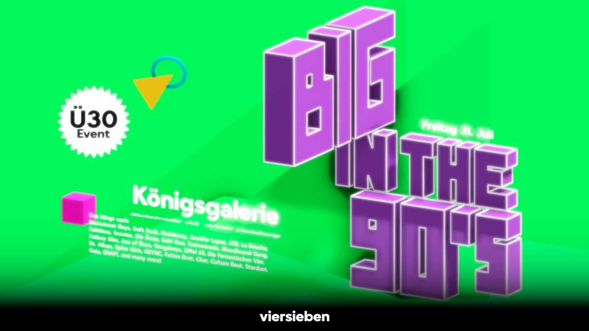 Big in the 90's (Ü30) • 31.07 @Königsgalerie