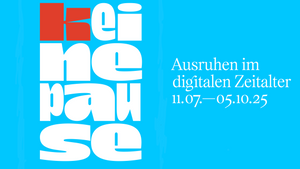 (K)eine Pause - Ausruhen im digitalen Zeitalter