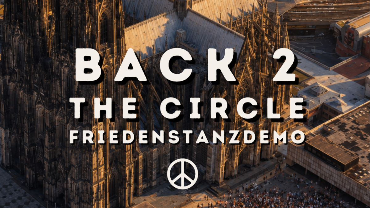 Titelbild der Veranstaltung BACK 2 THE CIRCLE | Friedenstanzdemo