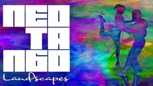 Neotango Landscapes Milonga