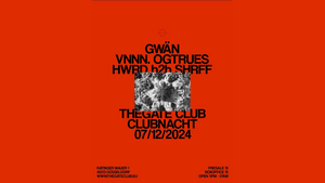 CLUBNACHT // GWÄN + VNNN. + OGTRUES + HWRD b2b SHRFF