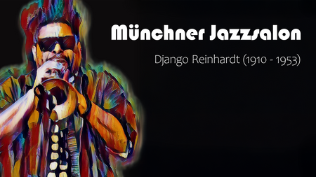 Münchner Jazzsalon – Django Reinhardt