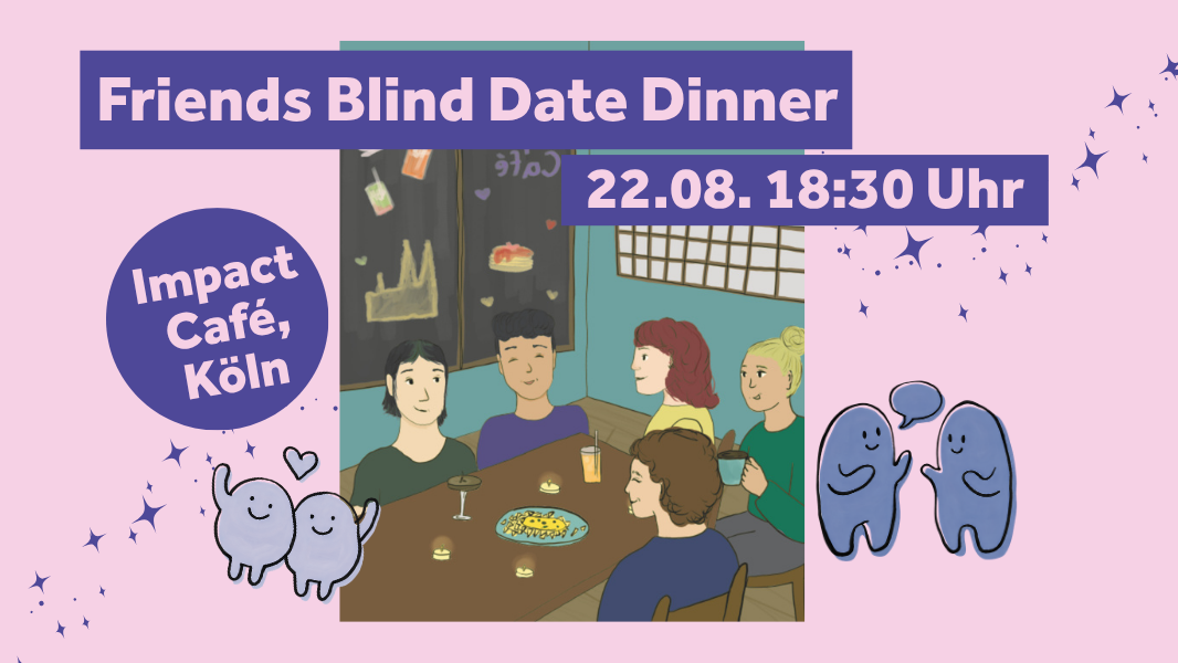 Titelbild der Veranstaltung Friends Blind Date Dinner