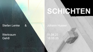 WERKRaum Ausstellung // Stefan Lenke + Johann Husser - Schichten