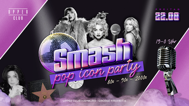 SMASH - Die POP ICON Party Hamburg ⭐️