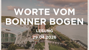 Worte vom Bonner Bogen | Lesung