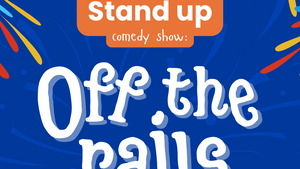 Off the rails - Stand-up comedy show