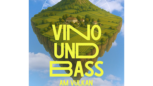 Vino & Bass am Vulkan