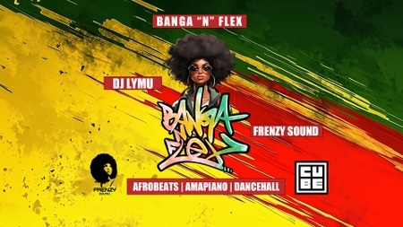 Banga'N'Flex - Afrobeats I Amapiano I Dancehall  & more w/ Frenzy Sound & DJ Lymu