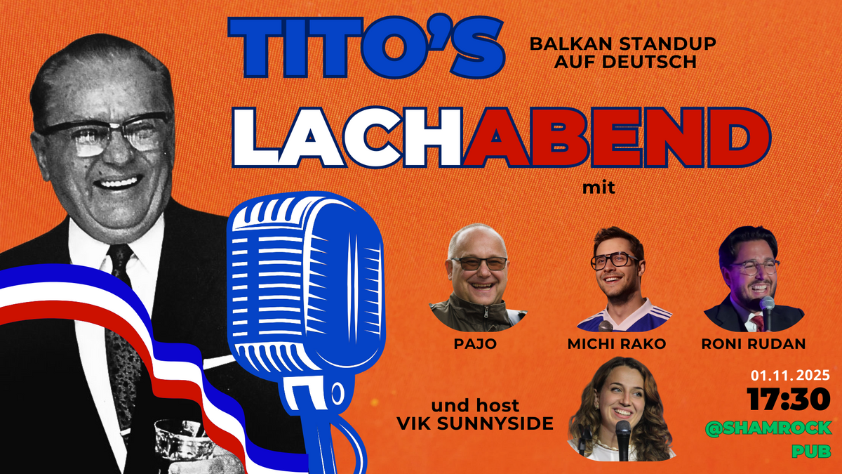 Tito's Lachabend - Balkan Comedy auf Deutsch @Shamrock Pub