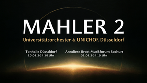 MAHLER 2 | Uniorchester & UNICHOR Düsseldorf