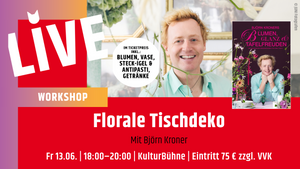 Florale Tischdeko mit Björn Kroner