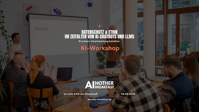 Datenschutz & Ethik im Zeitalter von KI-Chatbots und LLMs | KI-Workshop