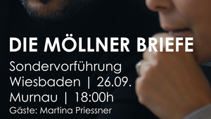 SPECIAL SCREENING: Dokumentarfilm "DIE MÖLLNER BRIEFE" mit Regiegespräch