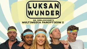 Luksan Wunder - "Dr. Edeljoghurts Multimedia Panoptikum 2" - Cologne Comedy Festival