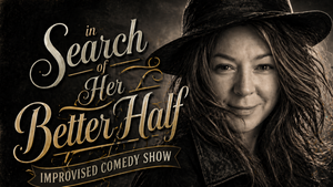 Comedy Show: In Search of Her Better Half