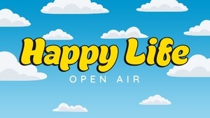 Happy Life Open Air