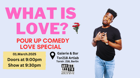 What is Love? Pour Up Comedy Valentine Special