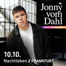 Jonny vom Dahl - „Bunte Fahnen“- Tour 2024