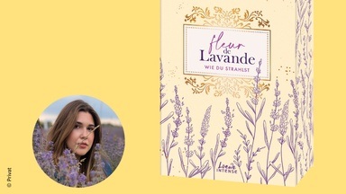 LESUNG: Fleur de Lavande - Wie du strahlst