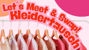 Meet & Swap - Kleidertausch - Frauen - VEEDELMOMS Treffen