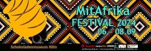 18. MitAfrika Festival - 06 bis 08 September  - Schokoladenmuseum Köln