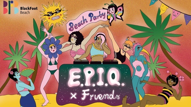 E.P.I.Q. X FRIENDS BEACH PARTY