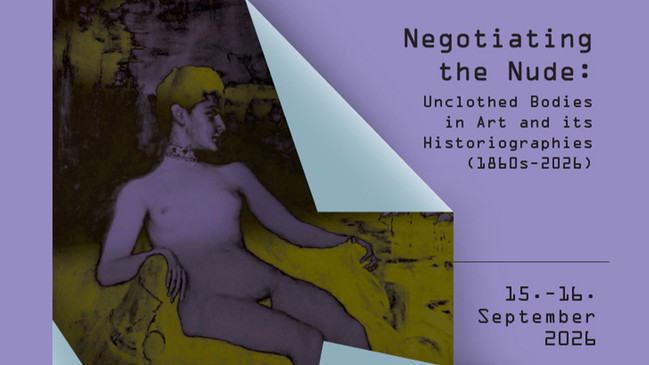 Conference: Negotiating the Nude: Unclothed Bodies in Art and its Historiographies (1860s–2026)